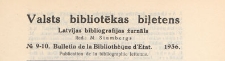 Valsts Bibliotēkas Biļetens : Latvijas bibliogrāfijas žurnāls = Bulletin de la Bibliothèque d'Etat de Lettonie : publicaton de la bibliographie lettonne, 1936 nr 9-10