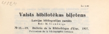 Valsts Bibliotēkas Biļetens : Latvijas bibliogrāfijas žurnāls = Bulletin de la Bibliothèque d'Etat de Lettonie : publicaton de la bibliographie lettonne, 1937 nr 18-19
