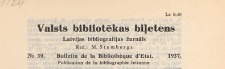 Valsts Bibliotēkas Biļetens : Latvijas bibliogrāfijas žurnāls = Bulletin de la Bibliothèque d'Etat de Lettonie : publicaton de la bibliographie lettonne, 1937 nr 39