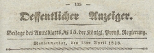 Oeffentlicher Anzeiger : Beilage des Amtsblatt der K&ouml;niglichen Preussischen Regierung, 1838.04.13 nr 15