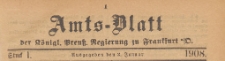 Amts-Blatt der Königlichen Preussischen Regierung zu Frankfurth an der Oder, 1908.01.02 nr 1
