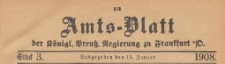 Amts-Blatt der Königlichen Preussischen Regierung zu Frankfurth an der Oder, 1908.01.15 nr 3
