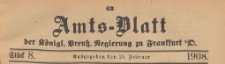Amts-Blatt der K&ouml;niglichen Preussischen Regierung zu Frankfurth an der Oder, 1908.02.19 nr 8