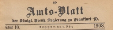 Amts-Blatt der Königlichen Preussischen Regierung zu Frankfurth an der Oder, 1908.03.04 nr 10