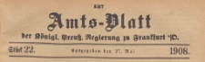 Amts-Blatt der Königlichen Preussischen Regierung zu Frankfurth an der Oder, 1908.05.27 nr 22