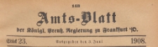 Amts-Blatt der Königlichen Preussischen Regierung zu Frankfurth an der Oder, 1908.06.03 nr 23