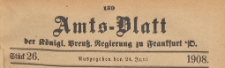 Amts-Blatt der K&ouml;niglichen Preussischen Regierung zu Frankfurth an der Oder, 1908.06.24 nr 26