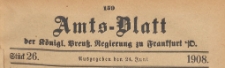 Amts-Blatt der Königlichen Preussischen Regierung zu Frankfurth an der Oder, 1908.06.24 nr 26