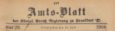 Amts-Blatt der K&ouml;niglichen Preussischen Regierung zu Frankfurth an der Oder, 1908.07.15 nr 29