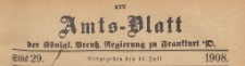 Amts-Blatt der Königlichen Preussischen Regierung zu Frankfurth an der Oder, 1908.07.15 nr 29
