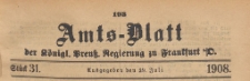 Amts-Blatt der Königlichen Preussischen Regierung zu Frankfurth an der Oder, 1908.07.29 nr 31