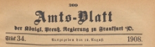 Amts-Blatt der Königlichen Preussischen Regierung zu Frankfurth an der Oder, 1908.08.19 nr 34
