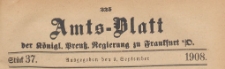 Amts-Blatt der Königlichen Preussischen Regierung zu Frankfurth an der Oder, 1908.09.09 nr 37