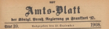 Amts-Blatt der Königlichen Preussischen Regierung zu Frankfurth an der Oder, 1908.09.23 nr 39