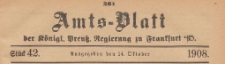 Amts-Blatt der K&ouml;niglichen Preussischen Regierung zu Frankfurth an der Oder, 1908.10.14 nr 42