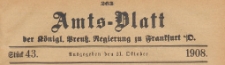 Amts-Blatt der K&ouml;niglichen Preussischen Regierung zu Frankfurth an der Oder, 1908.10.21 nr 43