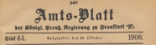 Amts-Blatt der Königlichen Preussischen Regierung zu Frankfurth an der Oder, 1908.10.28 nr 44