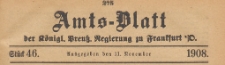 Amts-Blatt der K&ouml;niglichen Preussischen Regierung zu Frankfurth an der Oder, 1908.11.11 nr 46