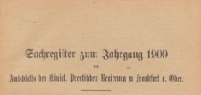 Amts-Blatt der K&ouml;niglichen Preussischen Regierung zu Frankfurth an der Ode, 1909, Register