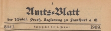 Amts-Blatt der K&ouml;niglichen Preussischen Regierung zu Frankfurth an der Oder, 1909.01.06 nr 01