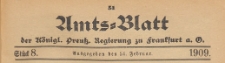 Amts-Blatt der K&ouml;niglichen Preussischen Regierung zu Frankfurth an der Oder, 1909.02.24 nr 08
