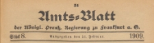 Amts-Blatt der Königlichen Preussischen Regierung zu Frankfurth an der Oder, 1909.02.24 nr 08
