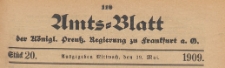 Amts-Blatt der Königlichen Preussischen Regierung zu Frankfurth an der Oder, 1909.05.19 nr 20