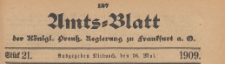 Amts-Blatt der K&ouml;niglichen Preussischen Regierung zu Frankfurth an der Oder, 1909.05.26 nr 21
