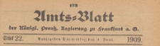 Amts-Blatt der Königlichen Preussischen Regierung zu Frankfurth an der Oder, 1909.06.03 nr 22