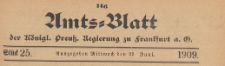 Amts-Blatt der K&ouml;niglichen Preussischen Regierung zu Frankfurth an der Oder, 1909.06.23 nr 25