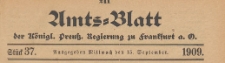 Amts-Blatt der Königlichen Preussischen Regierung zu Frankfurth an der Oder, 1909.09.15 nr 37