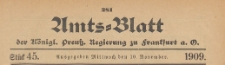 Amts-Blatt der Königlichen Preussischen Regierung zu Frankfurth an der Oder, 1909.11.10 nr 45