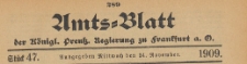 Amts-Blatt der Königlichen Preussischen Regierung zu Frankfurth an der Oder, 1909.11.24 nr 47