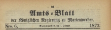 Amts-Blatt der Königlichen Regierung zu Marienwerder für das Jahr, 1872.02.07 nr 6