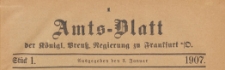 Amts-Blatt der K&ouml;niglichen Preussischen Regierung zu Frankfurth an der Oder, 1907.01.03 nr 1