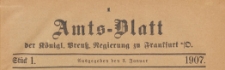 Amts-Blatt der Königlichen Preussischen Regierung zu Frankfurth an der Oder, 1907.01.03 nr 1