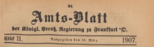 Amts-Blatt der Königlichen Preussischen Regierung zu Frankfurth an der Oder, 1907.03.13 nr 11