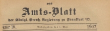 Amts-Blatt der Königlichen Preussischen Regierung zu Frankfurth an der Oder, 1907.05.01 nr 18