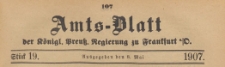 Amts-Blatt der Königlichen Preussischen Regierung zu Frankfurth an der Oder, 1907.05.08 nr 19