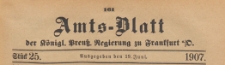 Amts-Blatt der Königlichen Preussischen Regierung zu Frankfurth an der Oder, 1907.06.19 nr 25
