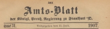 Amts-Blatt der K&ouml;niglichen Preussischen Regierung zu Frankfurth an der Oder, 1907.07.31 nr 31