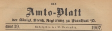 Amts-Blatt der Königlichen Preussischen Regierung zu Frankfurth an der Oder, 1907.09.25 nr 39