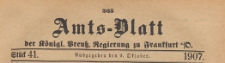 Amts-Blatt der K&ouml;niglichen Preussischen Regierung zu Frankfurth an der Oder, 1907.10.09 nr 41