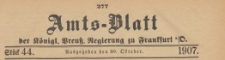 Amts-Blatt der Königlichen Preussischen Regierung zu Frankfurth an der Oder, 1907.10.30 nr 44