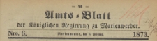 Amts-Blatt der Königlichen Regierung zu Marienwerder für das Jahr, 1873.02.05 nr 6
