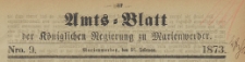 Amts-Blatt der Königlichen Regierung zu Marienwerder für das Jahr, 1873.02.26 nr 9