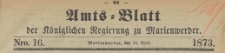 Amts-Blatt der Königlichen Regierung zu Marienwerder für das Jahr, 1873.04.16 nr 16