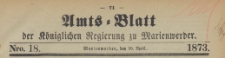 Amts-Blatt der Königlichen Regierung zu Marienwerder für das Jahr, 1873.04.30 nr 18