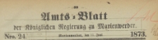 Amts-Blatt der K&ouml;niglichen Regierung zu Marienwerder f&uuml;r das Jahr, 1873.06.11 nr 24