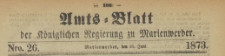 Amts-Blatt der Königlichen Regierung zu Marienwerder für das Jahr, 1873.06.25 nr 26